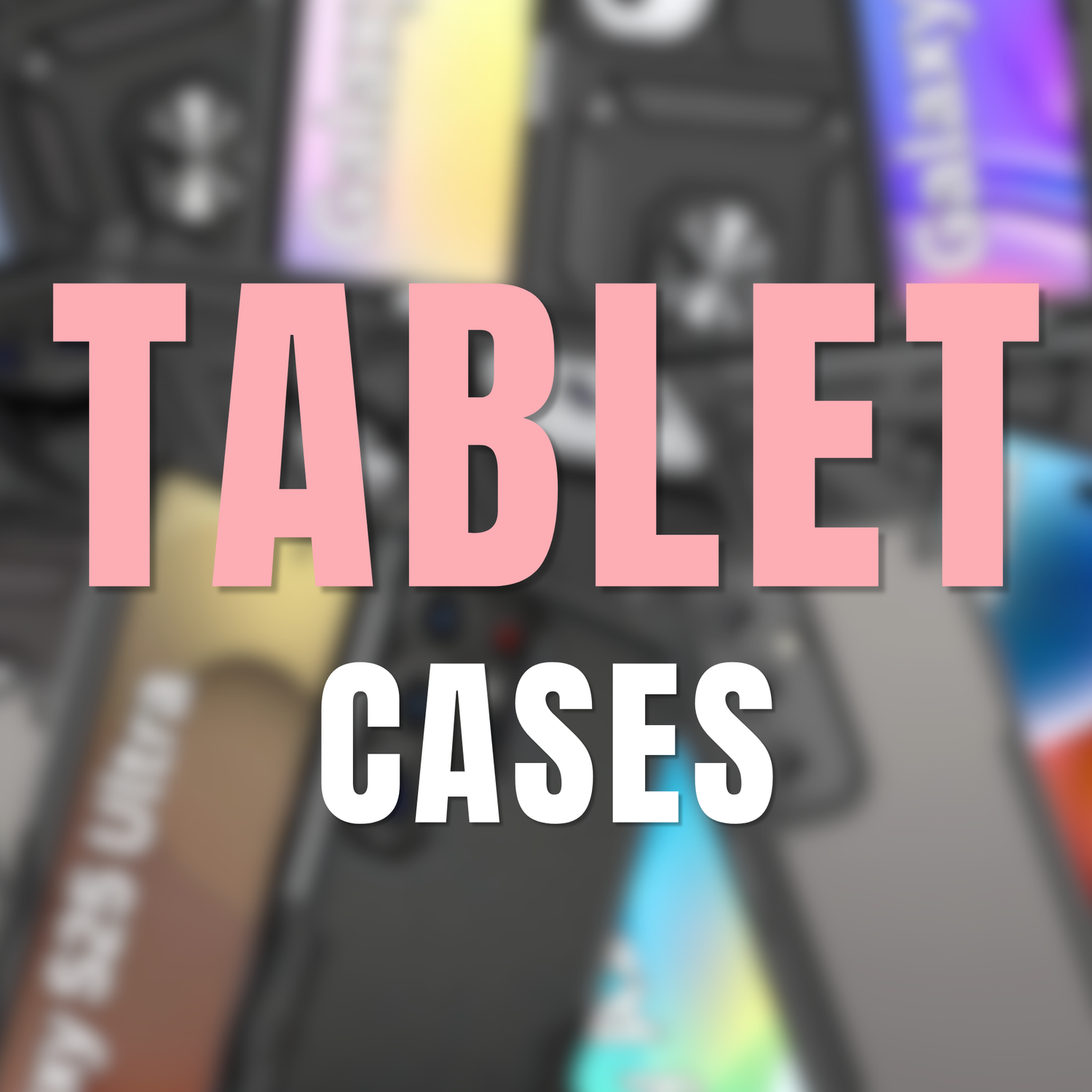 Tablet Cases